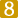 8
